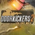 Door Kickers 2: Task Force North 