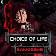 Choice of Life: Samosbor 1.02