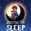 Among the Sleep 0.0.2.3.4